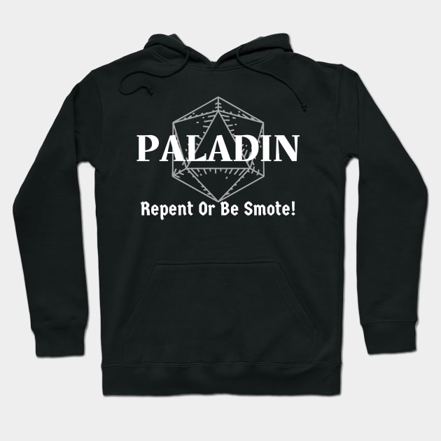 "Repent Or Be Smote!" Paladin Class Print Hoodie by DungeonDesigns